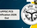 PCS-2026 का नोटिफिकेशन जारी, 500 पदों पर भर्ती; 27 जुलाई तक करें आवेदन​